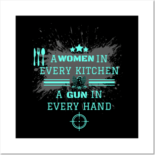 A Woman In Every Kitchen A Gun In Every Hand Posters and Art